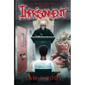 Imprisonment: Based On Truth
