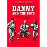 Danny and the Boys: Being Some Legends of Hungry Hollow
