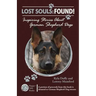 Lost Souls: FOUND! Inspiring Stories About German Shepherd Dogs