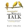 Meaningful Small Talk: The Shy Person's Ultimate Guide to Connecting With Anyone