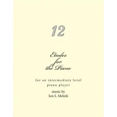Etudes for the Piano: for an intermediate level piano player