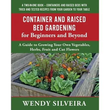 Container and Raised Bed Gardening for Beginners and Beyond