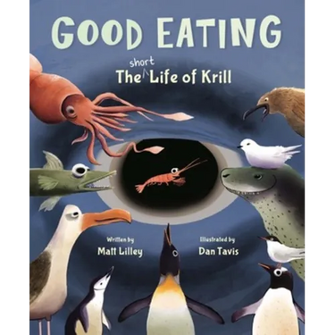 Good Eating: The Short Life of Krill