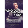 Who Do They Say I Am 2nd Edition: The Vindication of Minister Louis Farrakhan