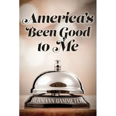 America's Been Good to Me