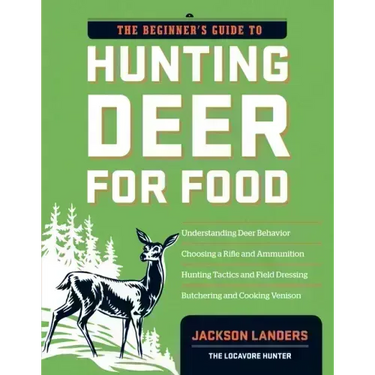 The Beginner's Guide to Hunting Deer for Food