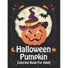 Halloween Pumpkin Coloring Book For Adult: Super Simple Halloween Pumpkin Coloring Book (Volume 2)