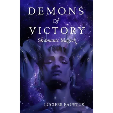 Demons of Victory: Shamanic Magick