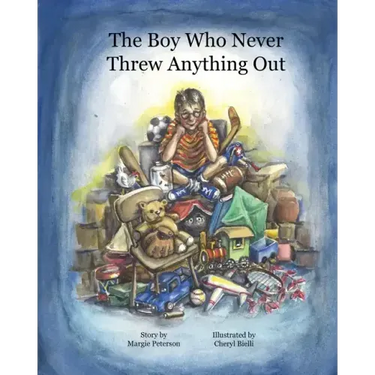 The Boy Who Never Threw Anything Out