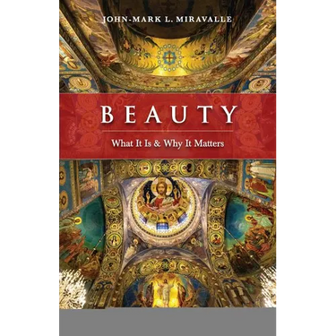 Beauty: What It Is and Why It Matters