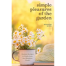 Simple Pleasures of the Garden: A Seasonal Self-Care Book for Living Well Year-Round (Simple Joys and Herbal Healing)