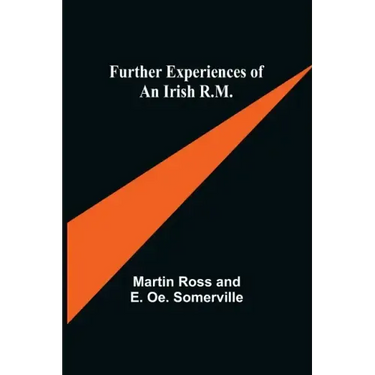 Further Experiences of an Irish R.M.