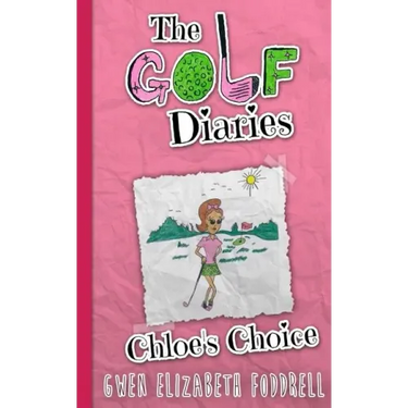 The Golf Diaries: Chloe's Choice