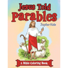 Jesus Told Parables (A Bible Coloring Book)