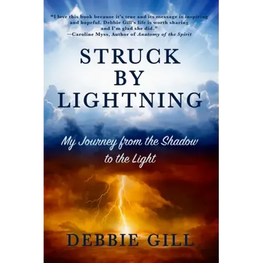 Struck by Lightning: My Journey from the Shadow to the Light