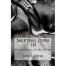 Shifting Tides III: Contortions of the Mind