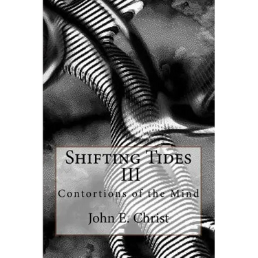 Shifting Tides III: Contortions of the Mind