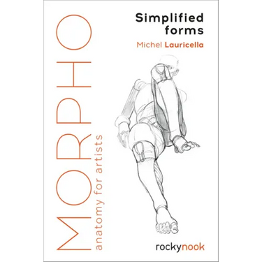 Morpho: Simplified Forms: Anatomy for Artists