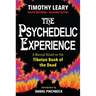 The Psychedelic Experience: A Manual Based on the Tibetan Book of the Dead