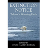 Extinction Notice: Tales of a Warming Earth
