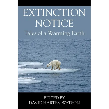 Extinction Notice: Tales of a Warming Earth