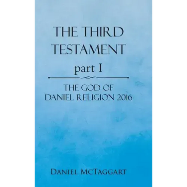 The Third Testament Part I: The God of Daniel Religion 2016