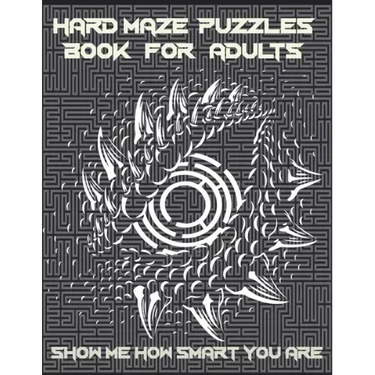 Hard Maze Puzzles Book For Adults: 200 Maze puzzle for adults, Brain Challenging Maze Game Book for adults, Teens, Young Adults, Senior, Large Print.