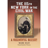 The 115th New York in the Civil War: A Regimental History