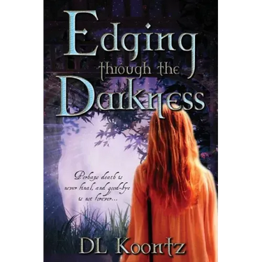 Edging Through the Darkness