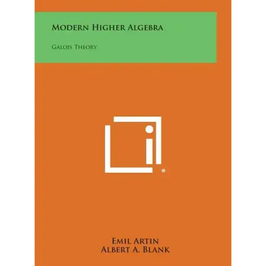 Modern Higher Algebra: Galois Theory