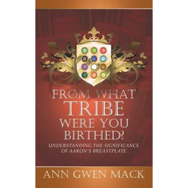 From What Tribe Were You Birthed?: Understanding the Significance of Aaron's Breastplate