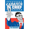 Cadaver in Chief: A Special Report from the Dawn of the Zombie Apocalypse