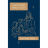 God's Truths Help Us Live: Our Holy Faith Series