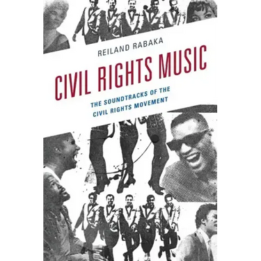 Civil Rights Music: The Soundtracks of the Civil Rights Movement