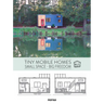 Tiny Mobile Homes: Small Space - Big Freedom