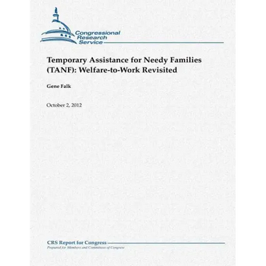 Temporary Assistance for Needy Families (TANF): Welfare-to-Work Revisited