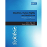 Bioethics, Human Rights and Health Law 2e