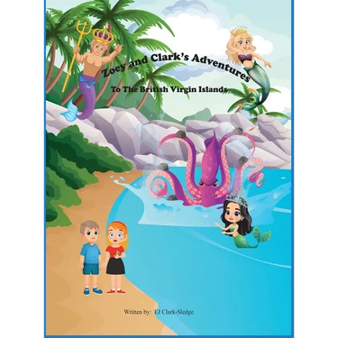 Zoey and Clark's Adventures To The British Virgin Islands