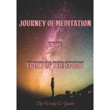 Journey of Meditation on the Fruit of the Spirit