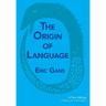 The Origin of Language: A New Edition