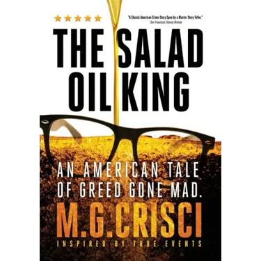 The Salad Oil King: An American Tale of Greed Gone Mad