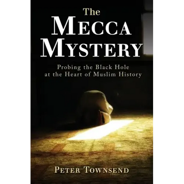 The Mecca Mystery: Probing the Black Hole at the Heart of Muslim History