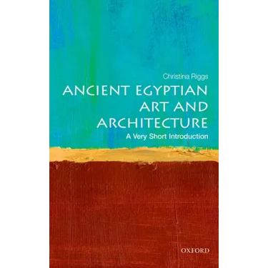 Ancient Egyptian Art and Architecture: A Very Short Introduction