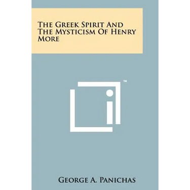 The Greek Spirit and the Mysticism of Henry More