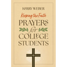 Keeping the Faith: Prayers for College Students
