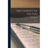 The Chariot of the Sun: a Fantasy
