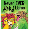 Never EVER Lick a Llama