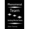 Phenomenal Team: Building Effective Teams