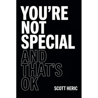 You're Not Special and That's OK