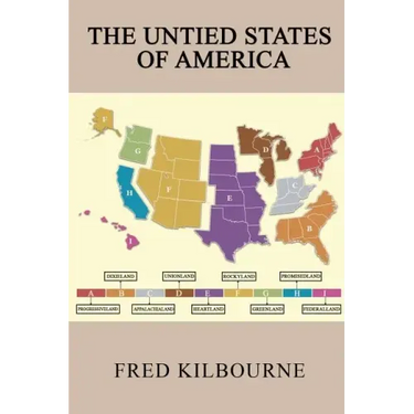 The Untied States of America: A Thinkable Alternative to Civil War II - Updated & Revised July 2019